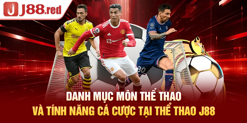 Danh mục môn thể thao và tính năng cá cược tại thể thao J88