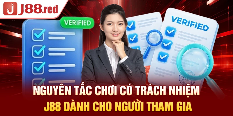 Nguyên tắc chơi có trách nhiệm J88 dành cho người tham gia
